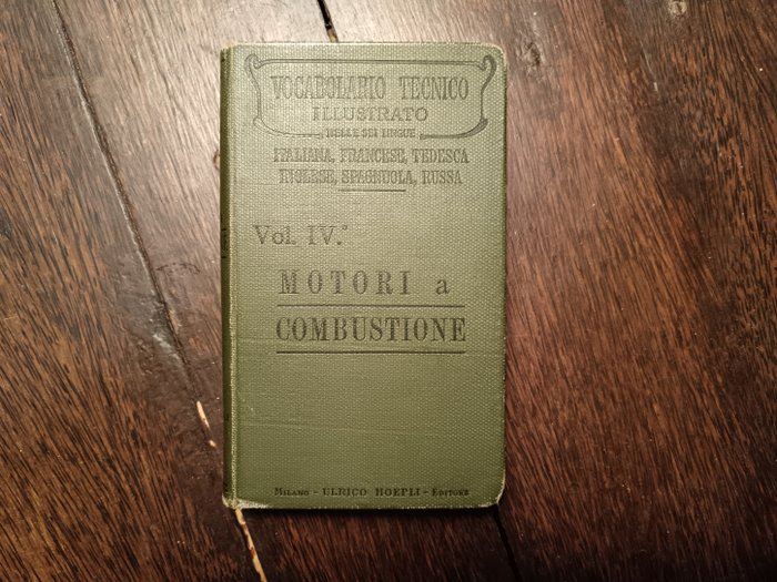 Ingegnere Alfredo Schlomann - Vocabolario tecnico illustrato: motori a combustione; Siderurgia;Ferrovie Materiale Mobile- - 1908-1911