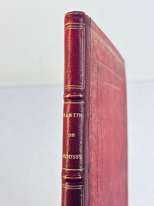 Signed; Victor Martin de Moussy - Mémoire historique sur .... missions des Jésuites dans le bassin de la Plata - 1864