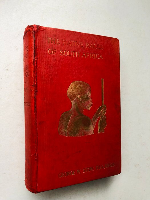 George W. Stow - The Native Races of South Africa - 1910