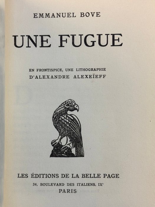 Signé; Emmanuel Bove / Alexandre Alexeieff - Une fugue. En frontispice, une lithographie originale d’Alexeieff [ EO 1/35 Hollande] - 1928