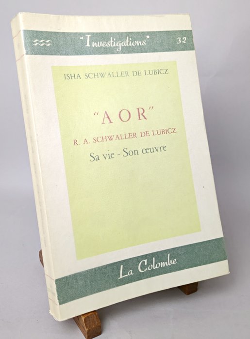 Isha Schwaller de Lubicz - AOR R.A. Schwaller de Lubicz. Sa vie, son oeuvre - 1963