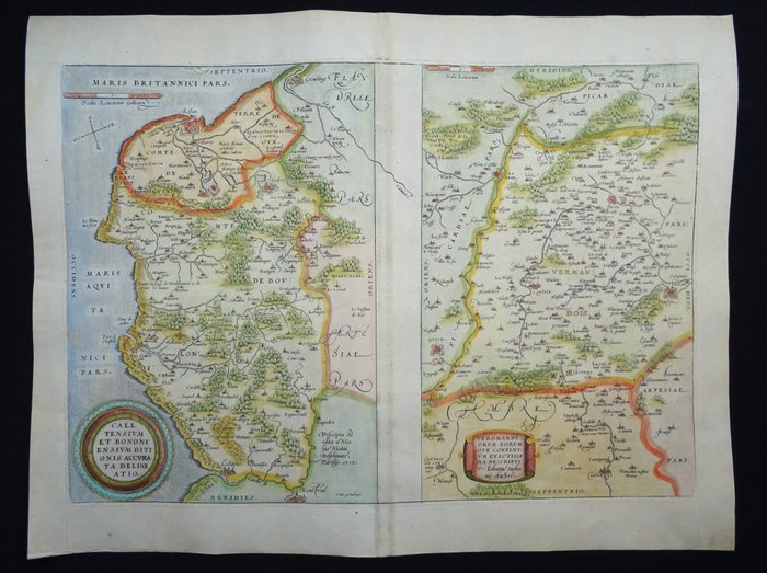 Frankrig - Calis, Boulogne, Pas de Calais.....; Abraham Ortelius - Caletensium Et Bononiensium Ditionis Accurata Delineatio / Veromanduorum Eorum Que Confinium - 1561-1580