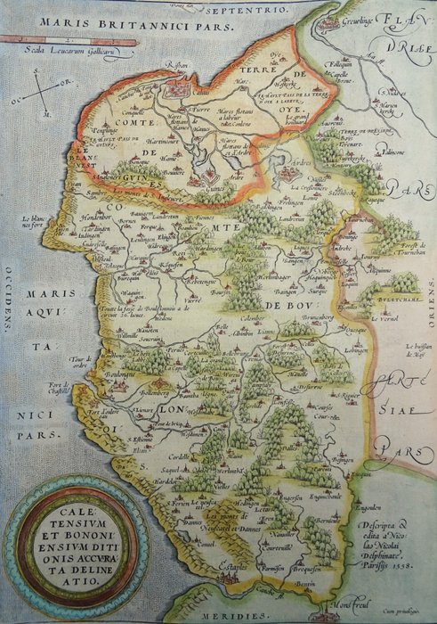 Frankrig - Calis, Boulogne, Pas de Calais.....; Abraham Ortelius - Caletensium Et Bononiensium Ditionis Accurata Delineatio / Veromanduorum Eorum Que Confinium - 1561-1580