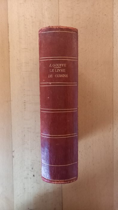 J. Le Gouffé - Le Livre de Cuisine - 1893