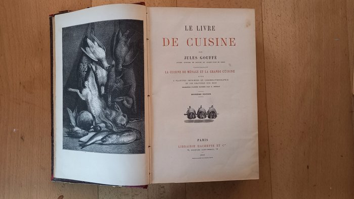 J. Le Gouffé - Le Livre de Cuisine - 1893