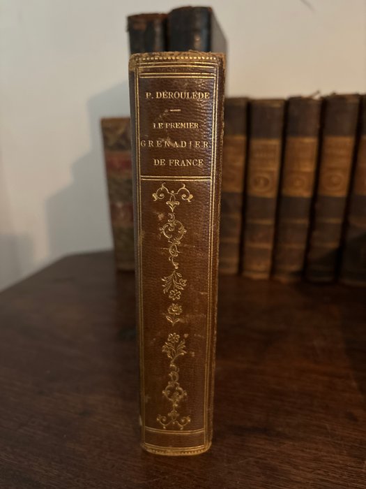 Paul Deroulède - Le premier grenadier de France exemplaire - 1886