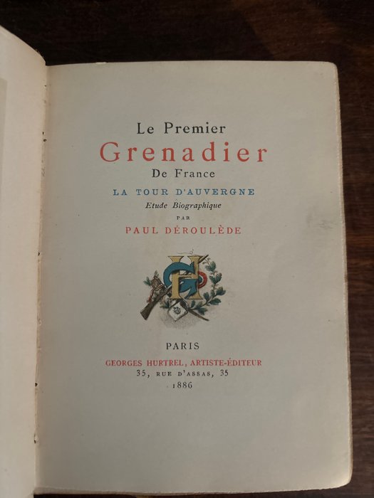 Paul Deroulède - Le premier grenadier de France exemplaire - 1886