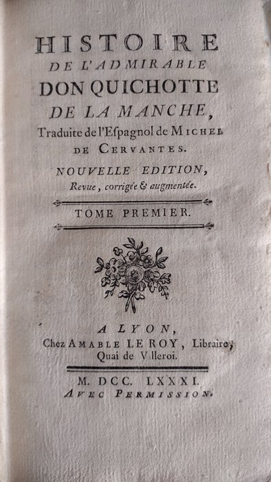 Miguel de Cervantes - Histoire de l'admirable Don Quichotte de la Manche - 1781