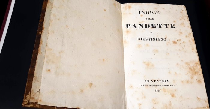 Pothier Robert Joseph - Le Pandette di Giustiniano. Disposte in nuovo ordine da R.G. Pothier. - 1833-1836
