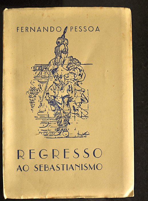 Fernando Pessoa - Regresso Ao Sebastianismo - 1950-1950