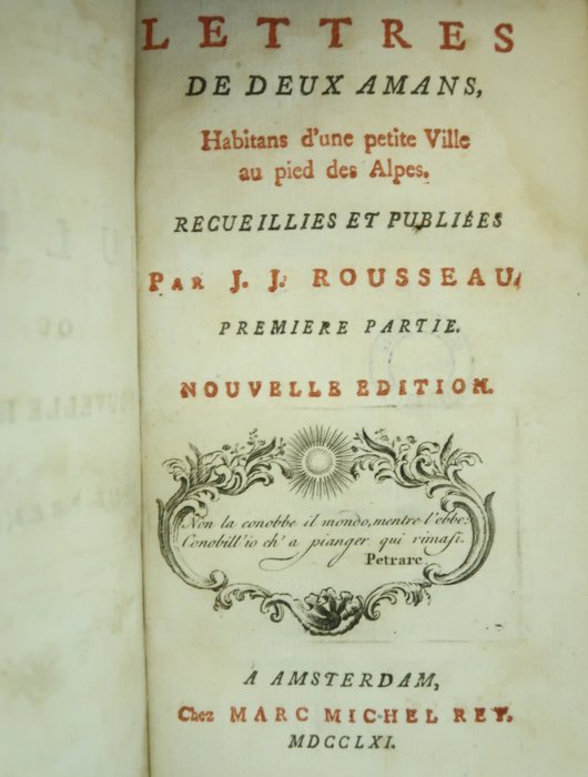 JJ Rousseau - Lettres de deux amans habitans d'une petite ville au pied des Alpes [Nouvelle Héloise] - 1761