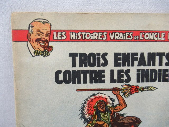 Les Histoires vraies de l'Oncle Paul T6 - Trois enfants contre les indiens - B - 1 Album - Første udgave - 1953