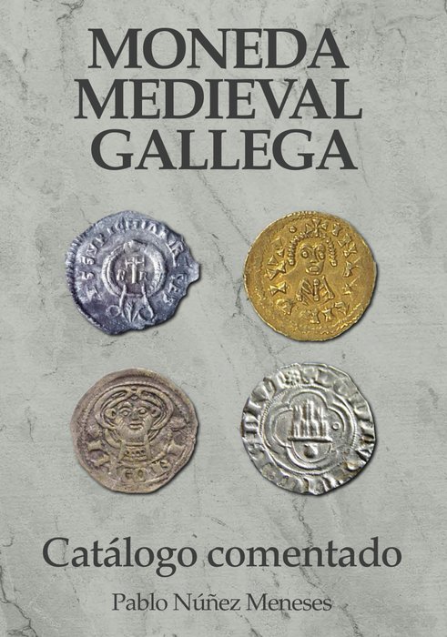 Spanien. Bibliografía. Libro. Moneda Medieval Gallega. Catálogo comentado. 2018  (Ingen mindstepris)