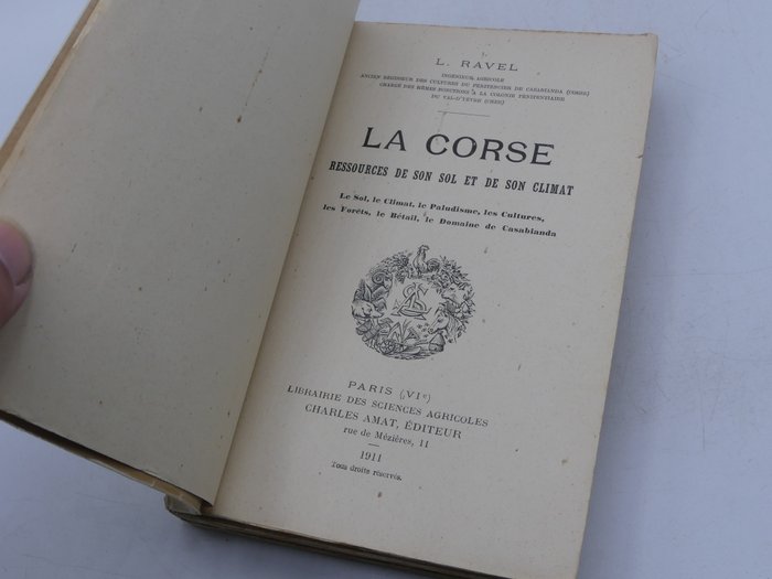 Ravel - La Corse Ressources de son sol et de son climat paludisme cultures forets betails  - 1911