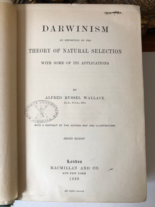 Alfred Russel Wallace - Darwinism An Exposition of the Theory of Natural Selection with Some of its Applications - 1889