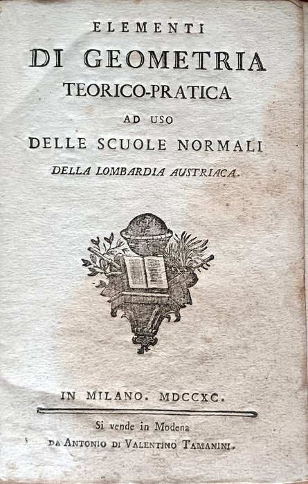 Ignoto - Elementi di Geometria Teorico-Pratica ad Uso delle Scuole Normali della Lombardia Austriaca - 1790