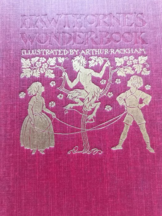 Nathaniel Hawthorne/Arthur Rackham - Hawthorne's Wonder Book - 1922