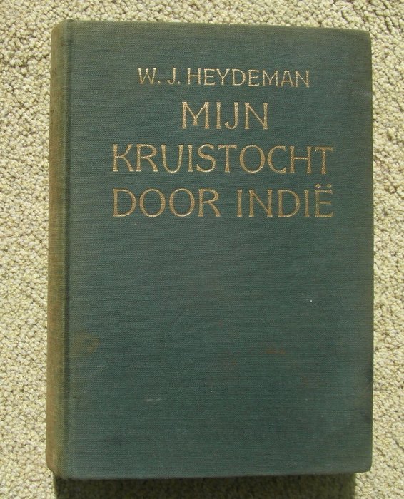 WJ Heydeman - J Kersten - Mijn Kruistocht door Indië  -  Bali - 1930-1940