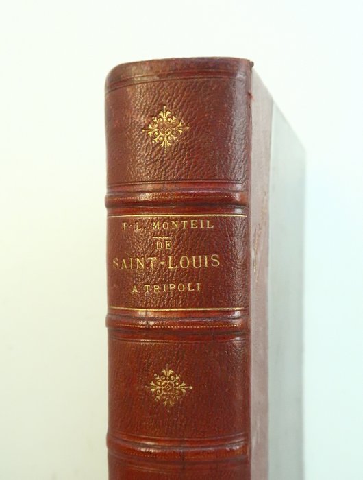 Parfait-Louis Monteil / Marquis De Vogue / Riou - De Saint-Louis a Tripoli Par le Lac Tchad ‎Voyage à travers le Soudan et du Sahara - 1895