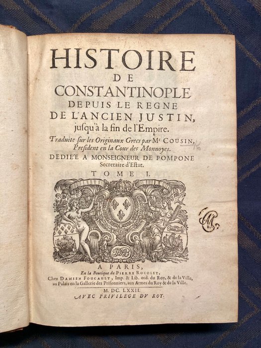 Louis Cousin - Histoire de Constantinople depuis le règne de l'ancien justin jusqu'à la fin de l'Empire - 1672