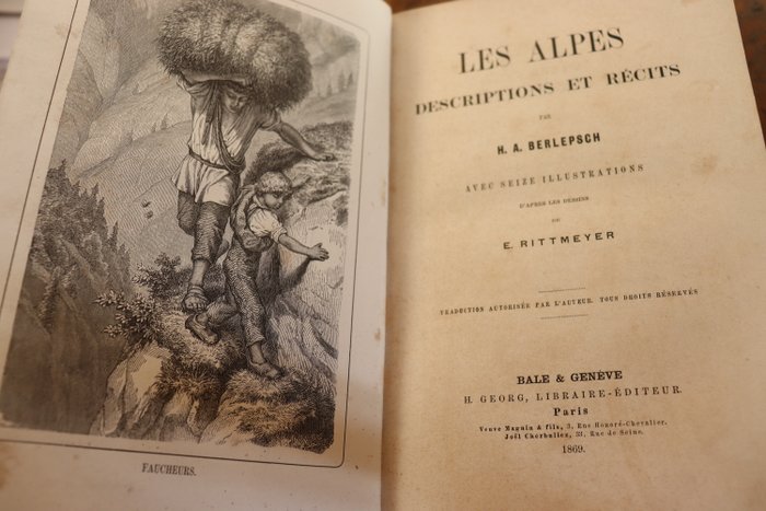 Hermann-Alexander Berlepsch - Les Alpes. Descriptions et récits. Avec seize illustrations d'après les dessins de E. Rittmeyer. - 1869