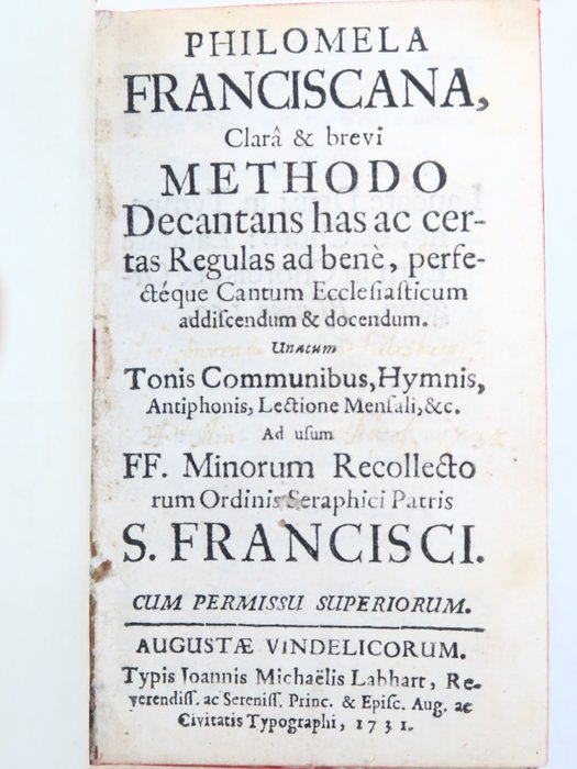 Labhart / Ordre Séraphique de  Saint François d'Assise - Philomela Franciscana, clarâ  brevi methodo decantans has ac certas regulas - 1731