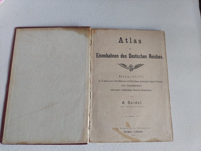 A. Seidel (Kaiserl. Eisenbahn-Betriebs-Sekretär) - Atlas der Eisenbahnen des deutschen Reiches - 1889