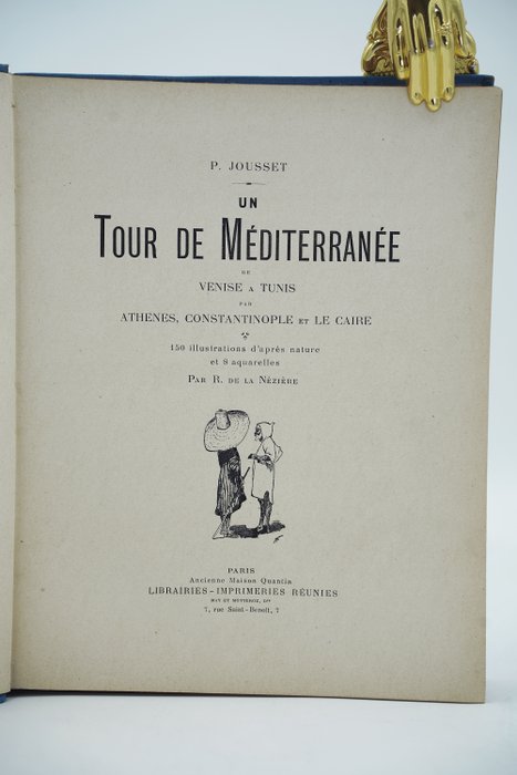 P Jousset / R de la Nézière - Un Tour de Méditerranée de Venise À Tunis Par Athènes Constantinople et le Caire - 1893