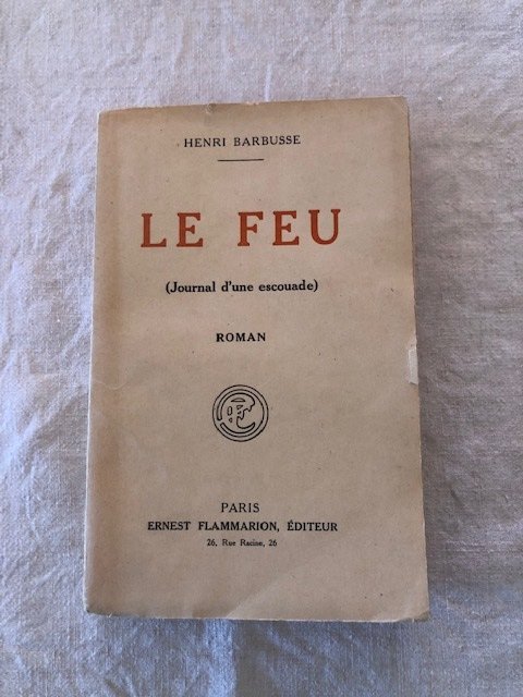 Signé; Henri Barbusse - Le Feu - 1916