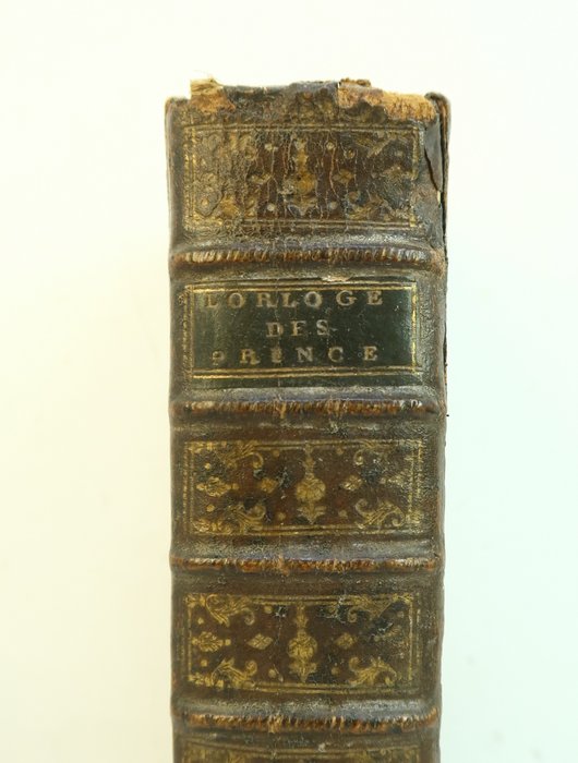 Antonio de Guevara ; Berthault de La Grise - L'Orloge des princes, oeuvre de très excellente et admirable doctrine, pour les graves sentences (.) - 1552