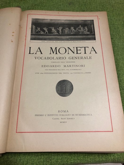 Lot with 7 books on Numismatics - La Moneta - Vocabolario generale-La collezione numismatica Pomarici-Santomasi-Manuale di Numismatica - 1915