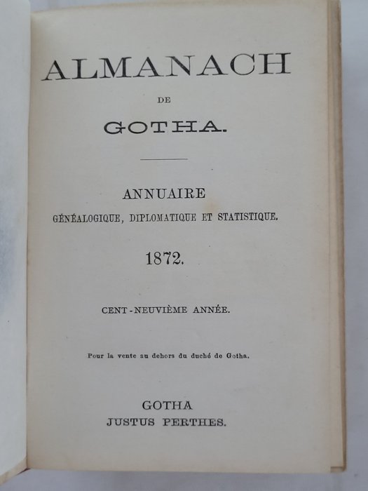 Divers - Almanach de Gotha (annuaire généalogique, diplomatique et statistique) - 1872-1906