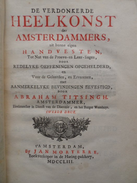 Abraham Titsingh - De Verdonkerde Heelkonst der Amsterdammers, uit hunne eigen Handvesten. Tot Nut van de Proeve-en - 1753