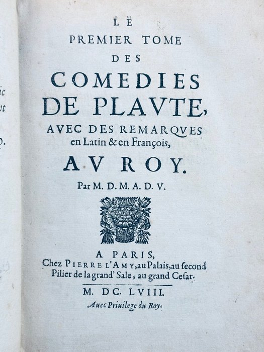 Plaute; Michel de Marolles - M. Acci Plauti Comoediae. Comédies de Plaute [ Originale de la première traduction ] - 1658