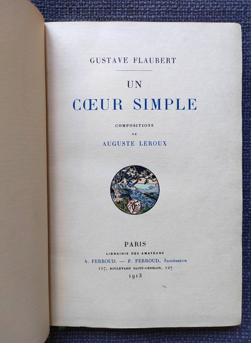 Gustave Flaubert - Un coeur simple Illustré par Auguste Leroux - 1913