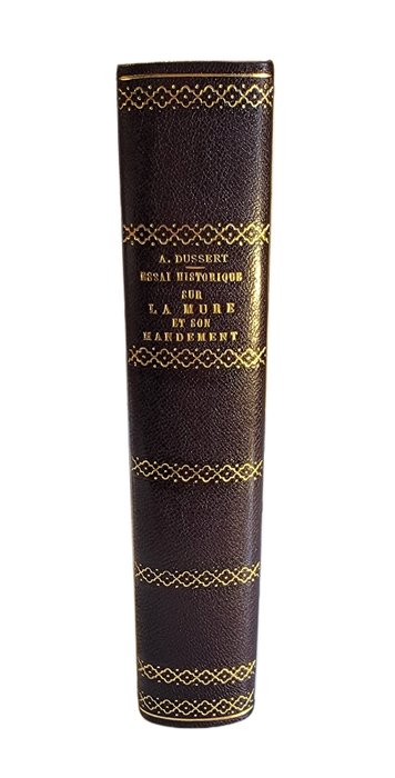 Abbé A. Dussert - Essai historique sur La Mure et son mandement - 1903