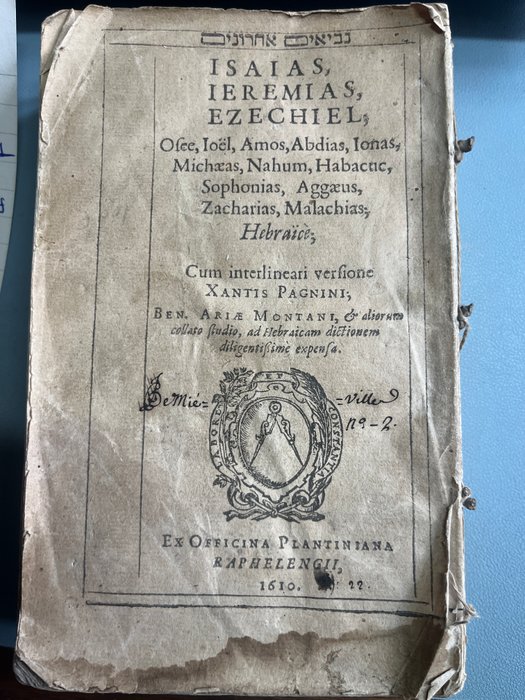 Xantis Pagninus - Isaïas, Jeremias, Ezechiel; Osée, Joël, Amos, Abdias, Jonas, Michée, Nahum, Habacuc, Sophonie, - 1610