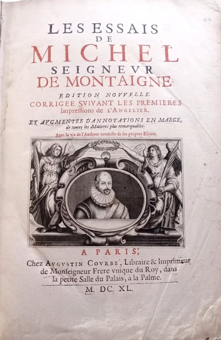 Montaigne - Les Essais de Michel Seigneur de Montaigne - 1640