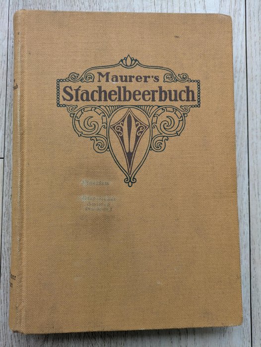 Louis Maurer - Maurer´s Stachelbeerbuch - 1913