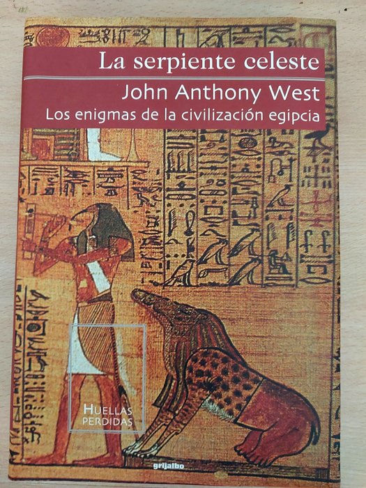 John Anthony West - La Serpiente Celeste Enigmas de la civilización egipcia - 2000