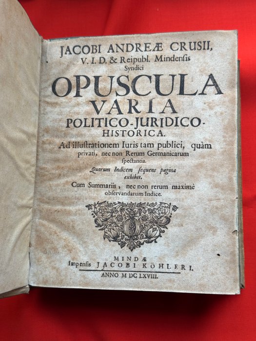 Jacobi Andreæ Crusii - Opuscula varia politico-juridico historica,  legatura pelle scrofa - 1668