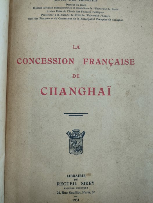 Louis de Courtils - La concession Française de Changhai - 1934