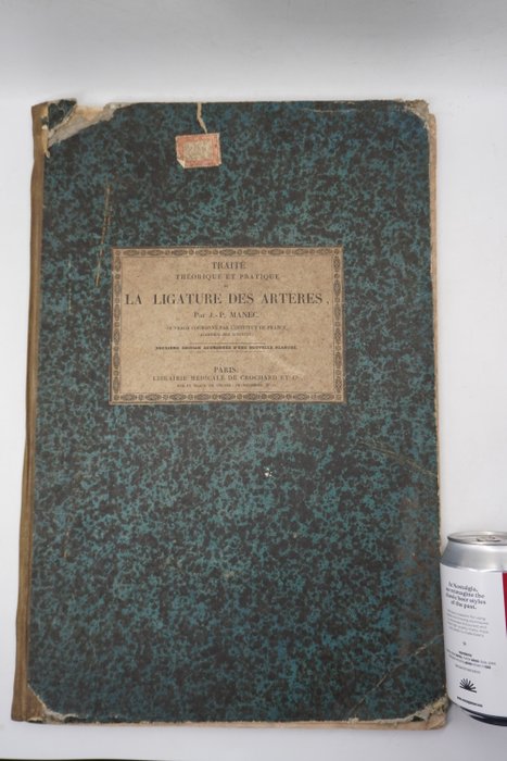 P J Manec - Traite theorique et pratique de la ligature des arteres [13 colour plates] - 1836