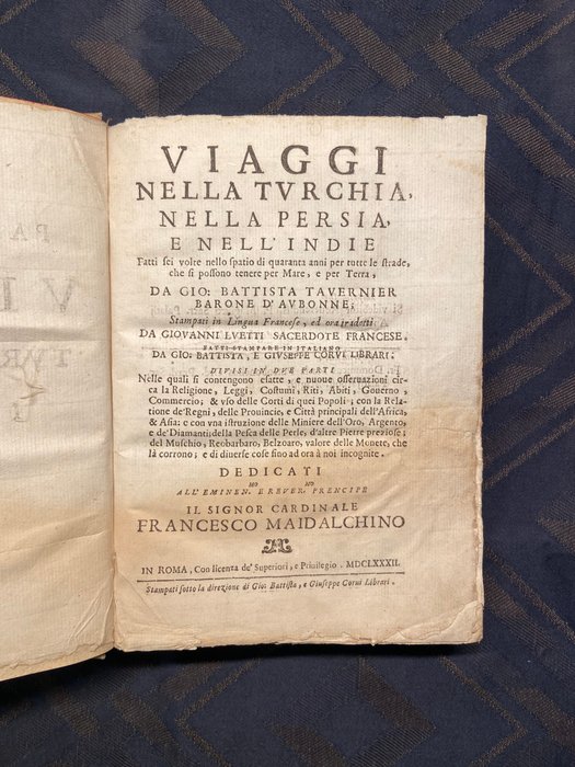 Gio Battista Tavernier - Viaggi nella Turchia nella Persia e nelle Indie - 1682