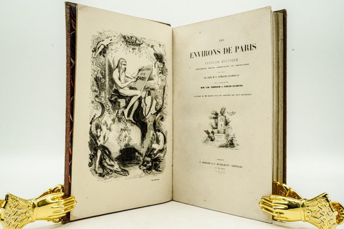 Ch. Nodier et Louis Lurine - Les environs de Paris. Paysage, histoire monuments, mœurs, chroniques et traditions - 1845