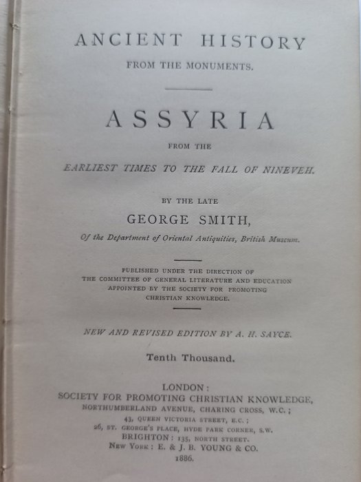 George Smith - Ancient History from the Monuments: Assyria from the Earliest Times to the Fall of Nineveh - 1886