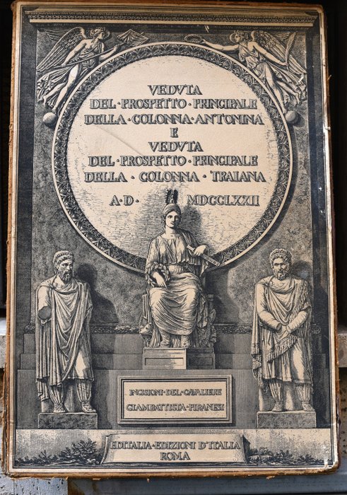 Giovanni Battista Piranesi (1720-1778) - Veduta del prospetto principale della colonna Antonina e veduta del prospetto principale della