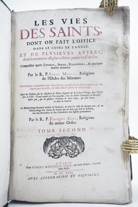 RP Simon Martin  RP François Giry - Les Vies des Saints dont on fait l'office dans le cours de l'année - 1696