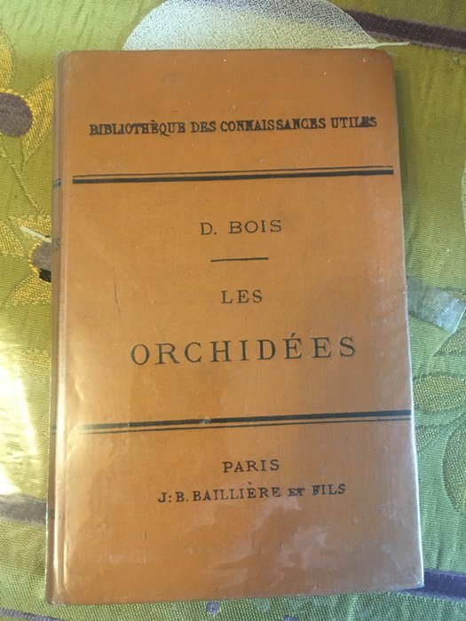 D. Bois - Les Orchidées - 1893