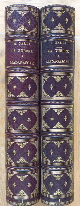 Henri Galli - La Guerre à Madagascar : histoire anecdotique des expéditions françaises de 1885 à 1895 - 1897